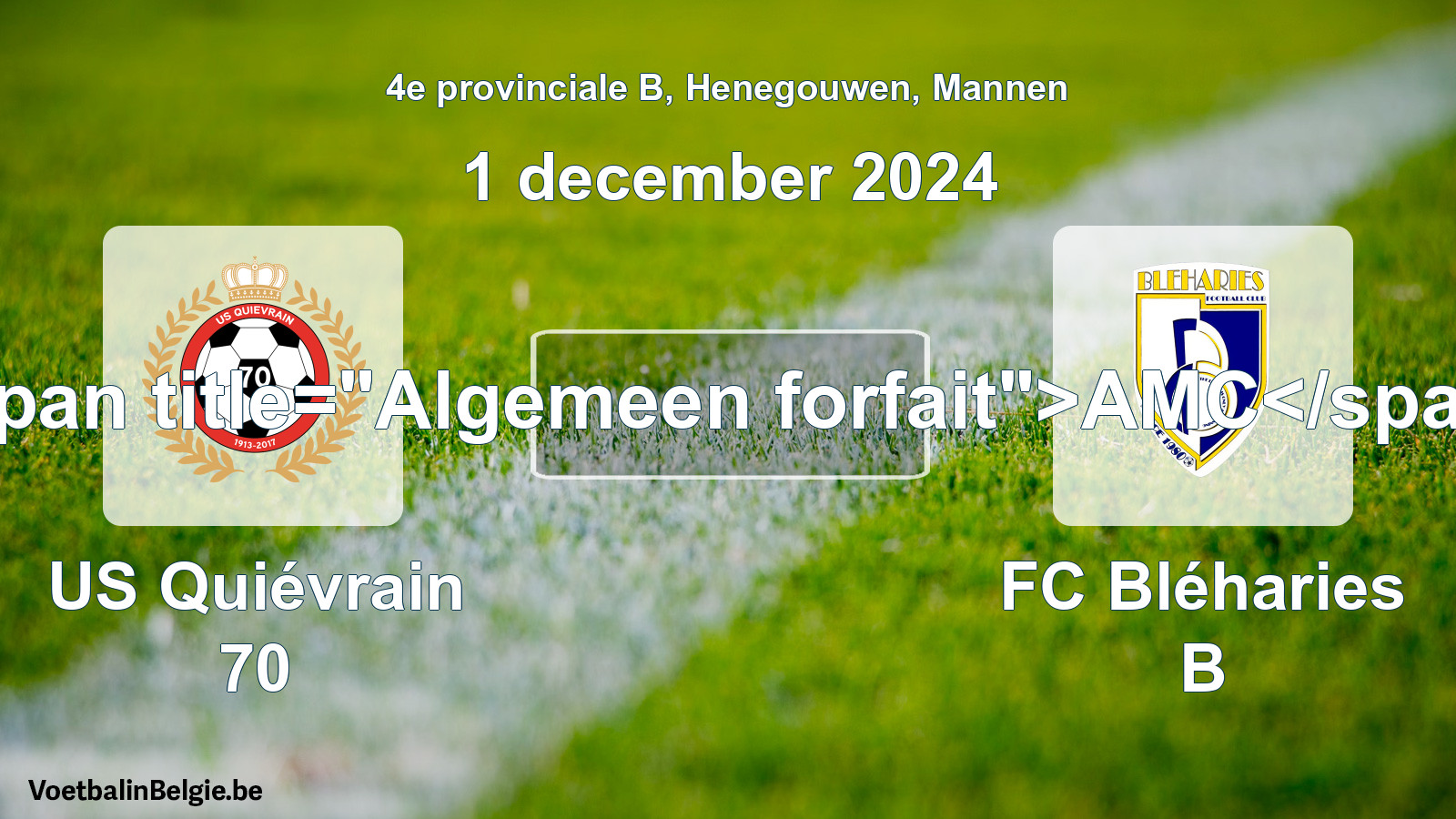 Forfait général: US Quiévrain 70 - FC Bléharies B (1 décembre 2024)