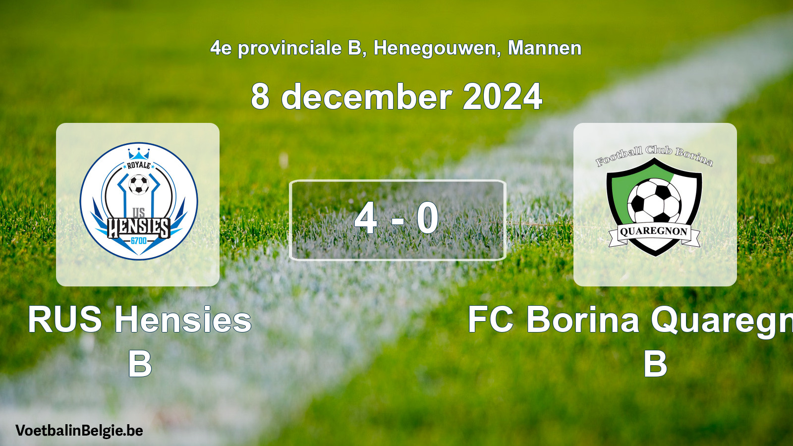 Played match men football: RUS Hensies B - FC Borina Quaregnon B 4 - 0 (8 December 2024)