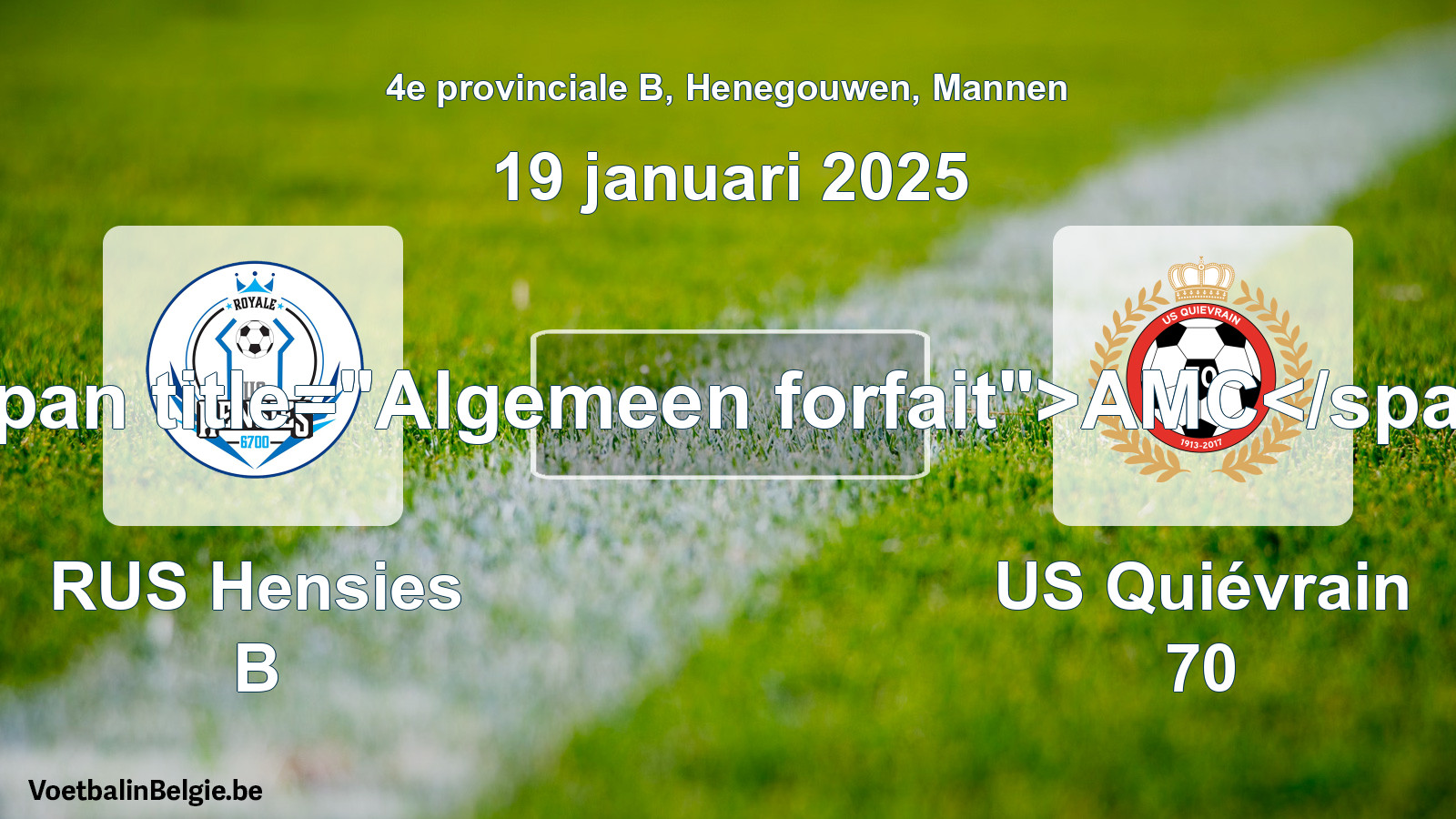 Algemeen forfait: RUS Hensies B - US Quiévrain 70 (19 januari 2025)