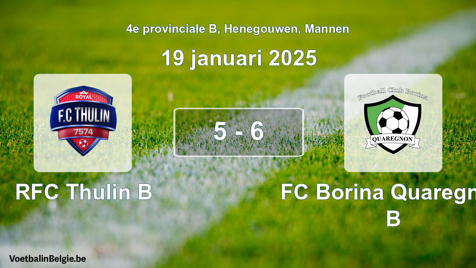 Gespeelde wedstrijd mannenvoetbal: RFC Thulin B - FC Borina Quaregnon B 5 - 6 (19 januari 2025)