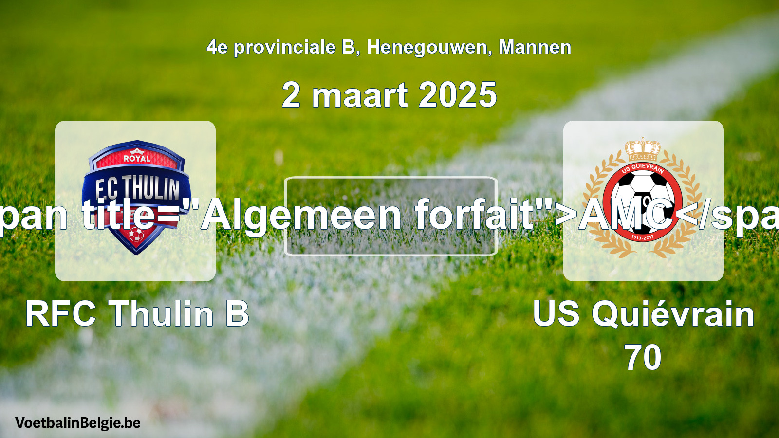 Algemeen forfait: RFC Thulin B - US Quiévrain 70 (2 maart 2025)