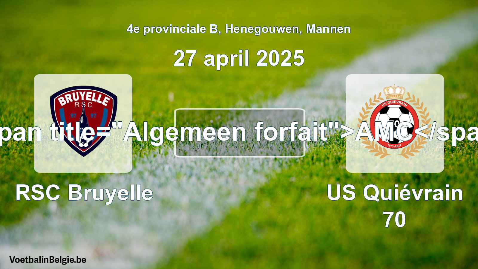Algemeen forfait: RSC Bruyelle - US Quiévrain 70 (27 april 2025)