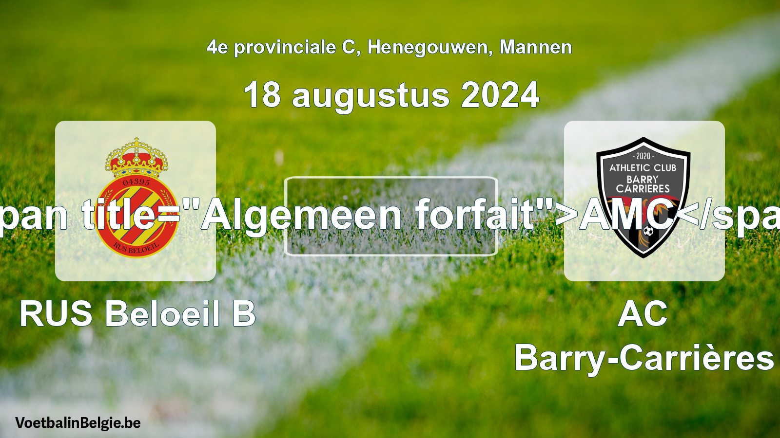 General forfeit: RUS Beloeil B - AC Barry-Carrières (18 August 2024)