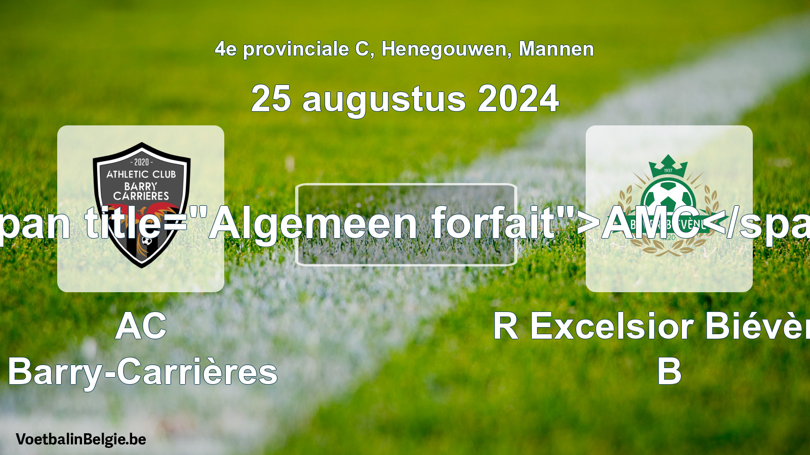 General forfeit: AC Barry-Carrières - R Excelsior Biévène B (25 August 2024)