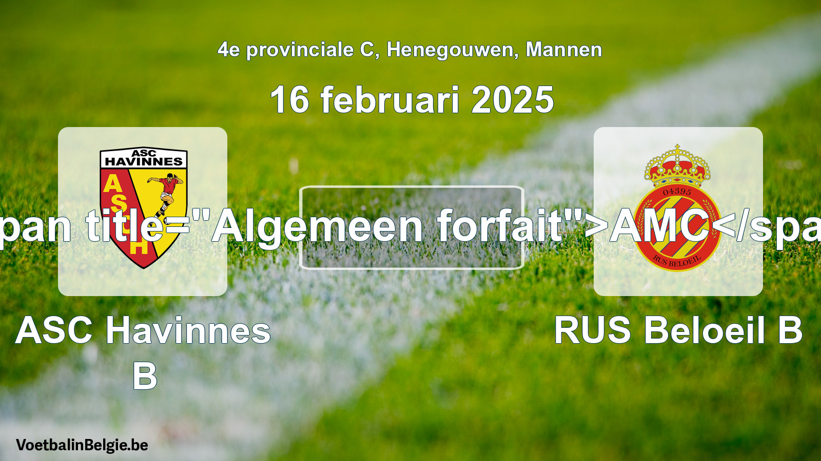 Allgemeines Forfait: ASC Havinnes B - RUS Beloeil B (16 Februar 2025)