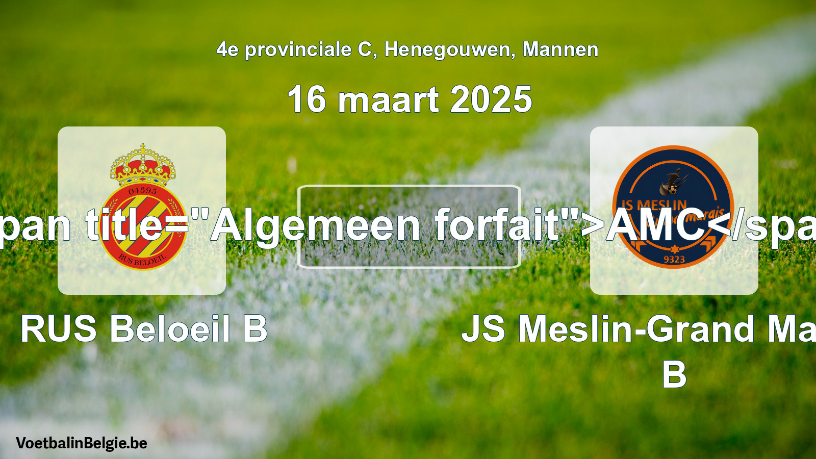 Algemeen forfait: RUS Beloeil B - JS Meslin-Grand Marais B (16 maart 2025)