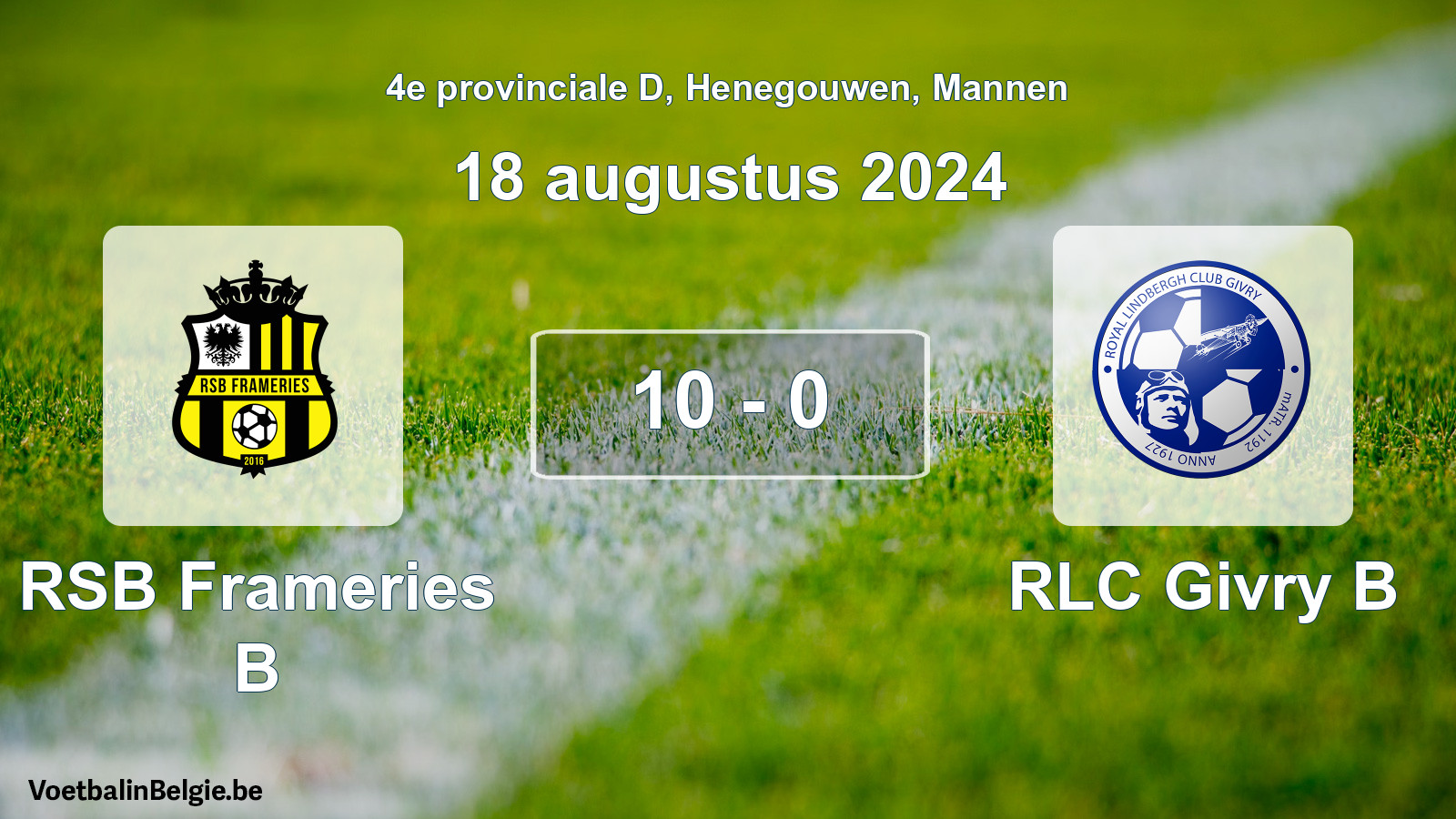 Gespeelde wedstrijd mannenvoetbal: RSB Frameries B - RLC Givry B 10 - 0 (18 augustus 2024)