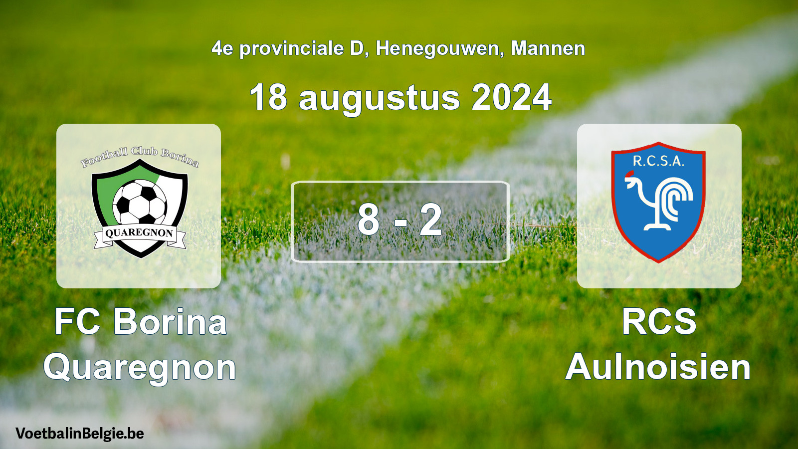 Gespeelde wedstrijd mannenvoetbal: FC Borina Quaregnon - RCS Aulnoisien 8 - 2 (18 augustus 2024)