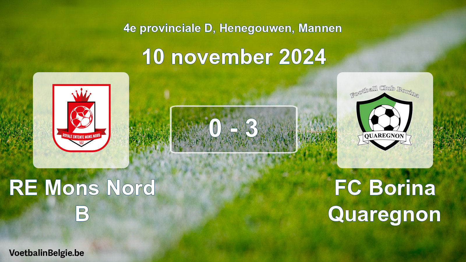 Played match men football: RE Mons Nord B - FC Borina Quaregnon 0 - 3 (10 November 2024)