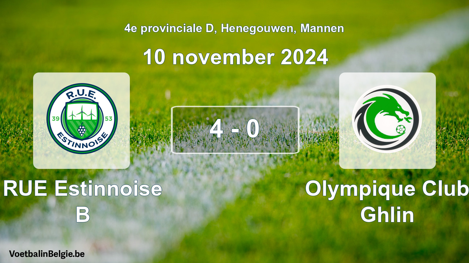 Played match men football: RUE Estinnoise B - Olympique Club Ghlin 4 - 0 (10 November 2024)