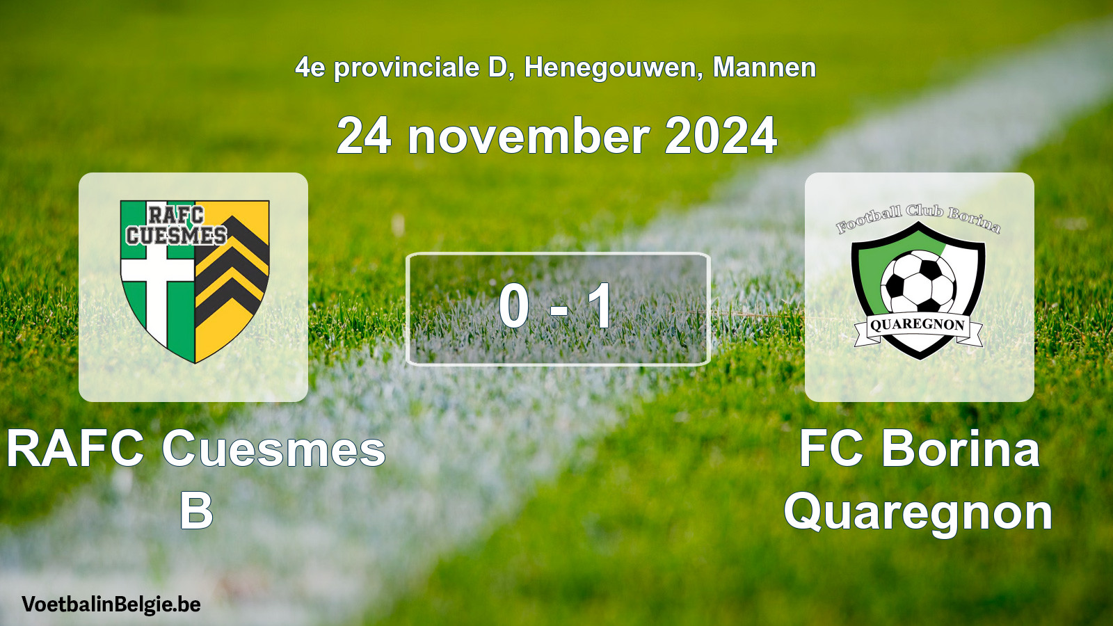 Played match men football: RAFC Cuesmes B - FC Borina Quaregnon 0 - 1 (24 November 2024)