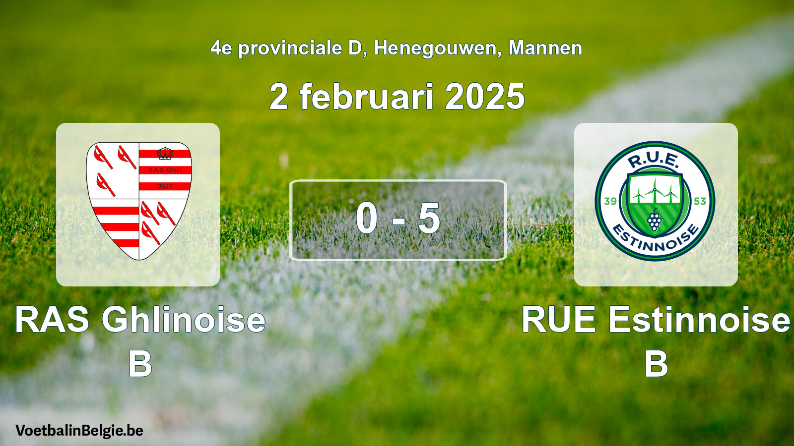 Gespeelde wedstrijd mannenvoetbal: RAS Ghlinoise B - RUE Estinnoise B 0 - 5 (2 februari 2025)