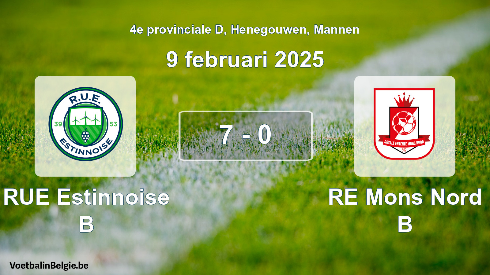 Played match men football: RUE Estinnoise B - RE Mons Nord B 7 - 0 (9 February 2025)
