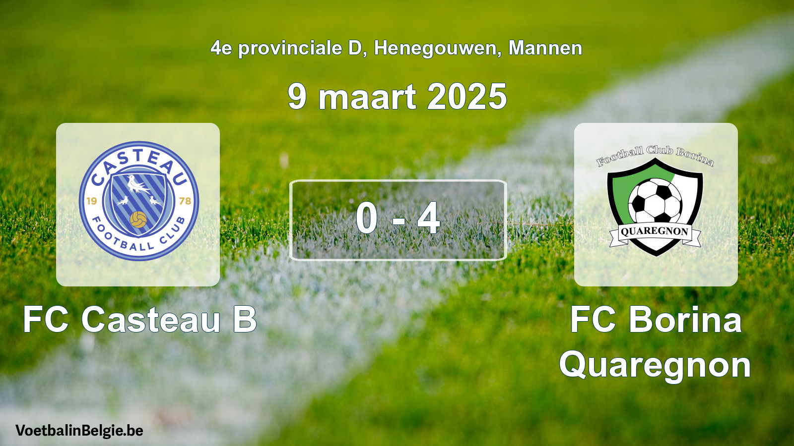 Gespeelde wedstrijd mannenvoetbal: FC Casteau B - FC Borina Quaregnon 0 - 4 (9 maart 2025)