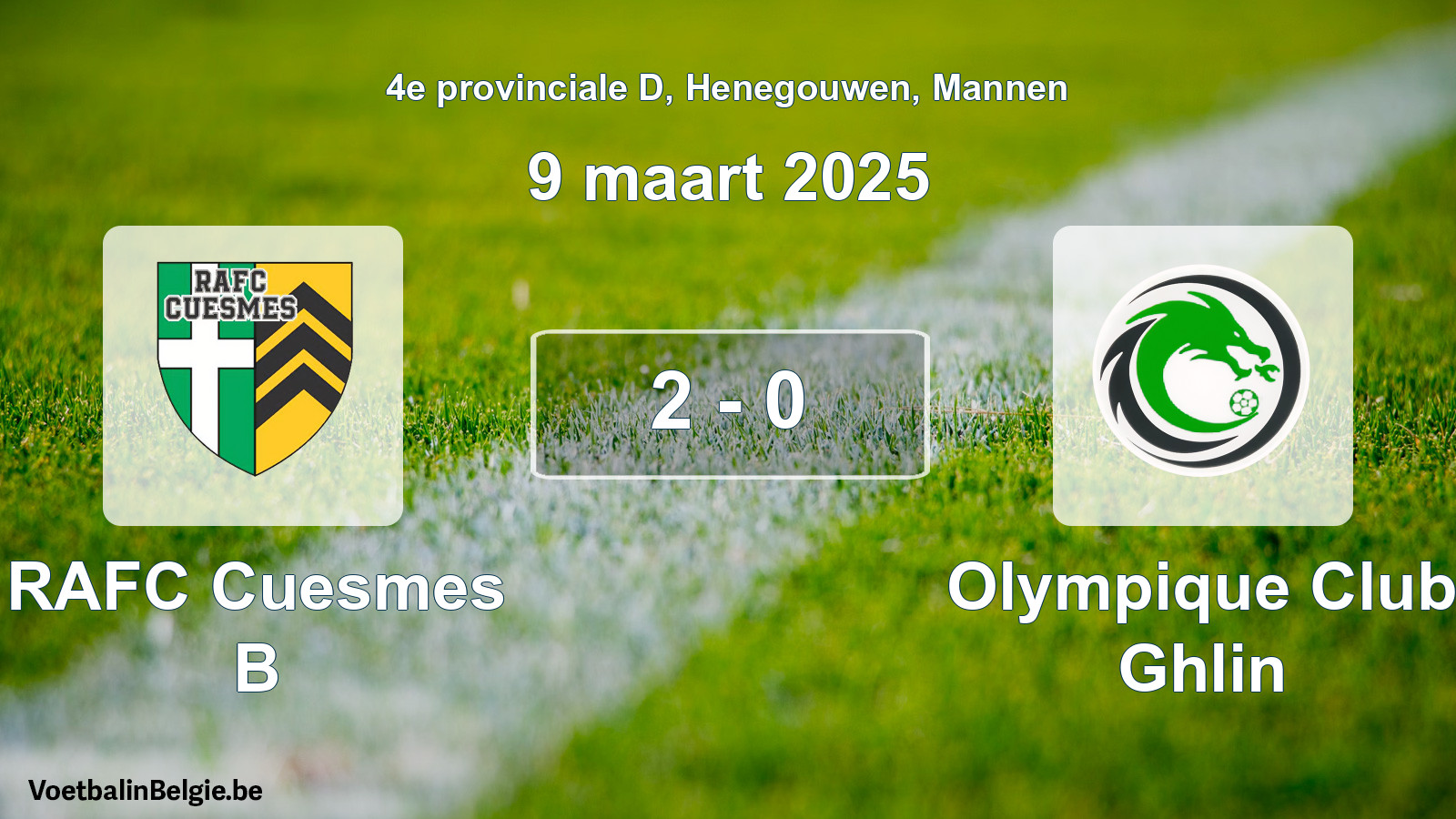 Played match men football: RAFC Cuesmes B - Olympique Club Ghlin 2 - 0 (9 March 2025)