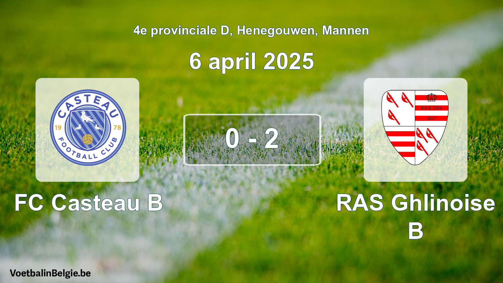 Played match men football: FC Casteau B - RAS Ghlinoise B 0 - 2 (6 April 2025)