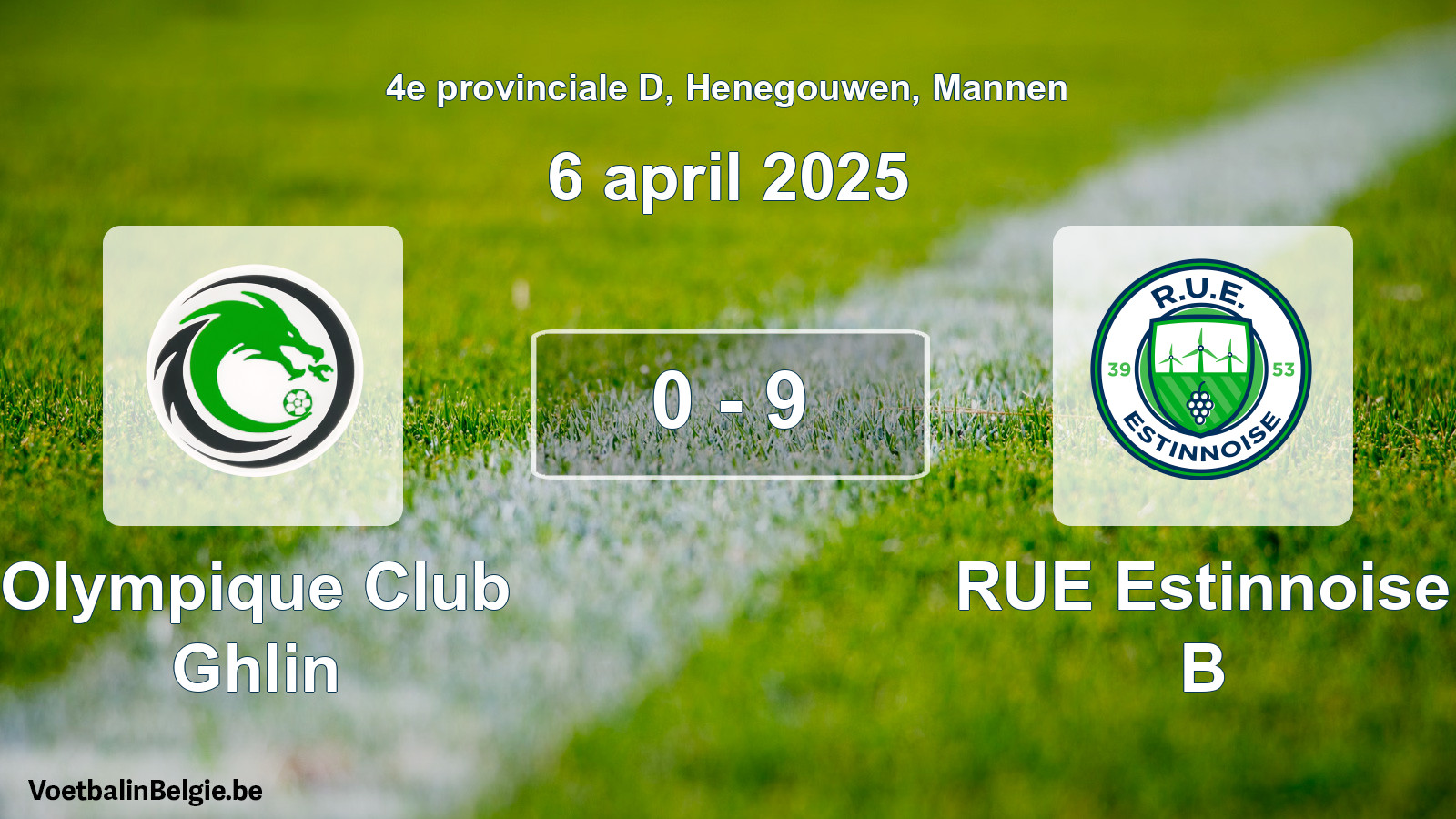 Gespeelde wedstrijd mannenvoetbal: Olympique Club Ghlin - RUE Estinnoise B 0 - 9 (6 april 2025)