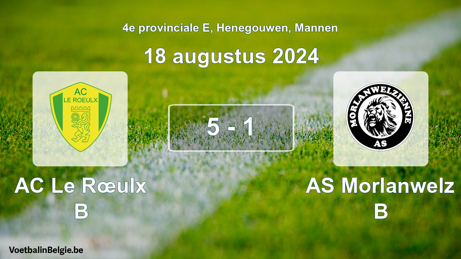 Gespeelde wedstrijd mannenvoetbal: AC Le Rœulx B - AS Morlanwelz B 5 - 1 (18 augustus 2024)