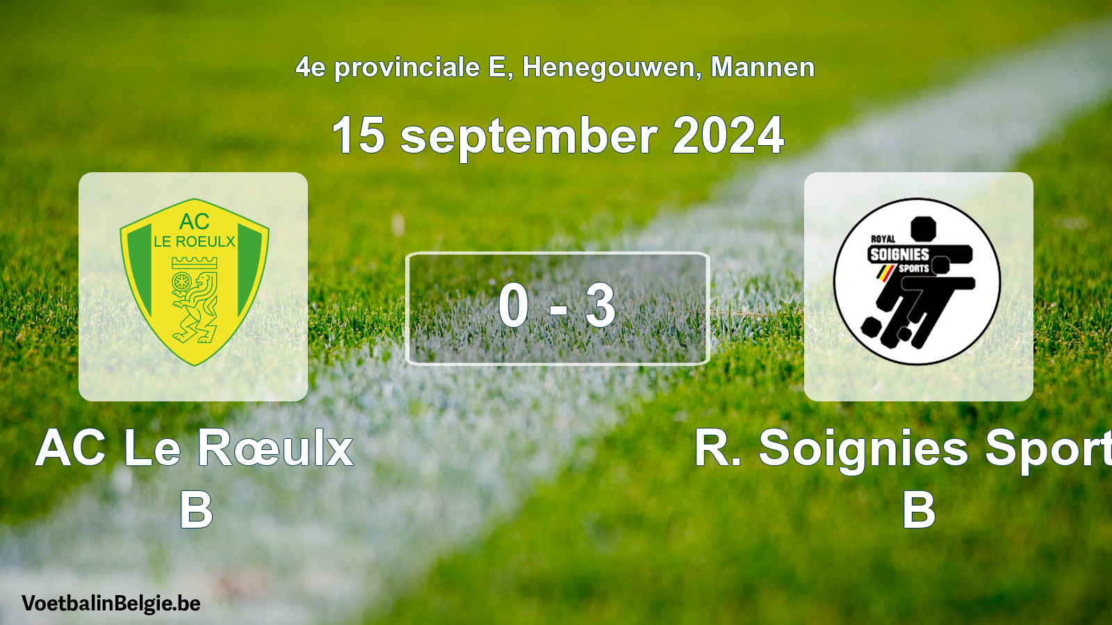Gespeelde wedstrijd mannenvoetbal: AC Le Rœulx B - R. Soignies Sports B 0 - 3 (15 september 2024)
