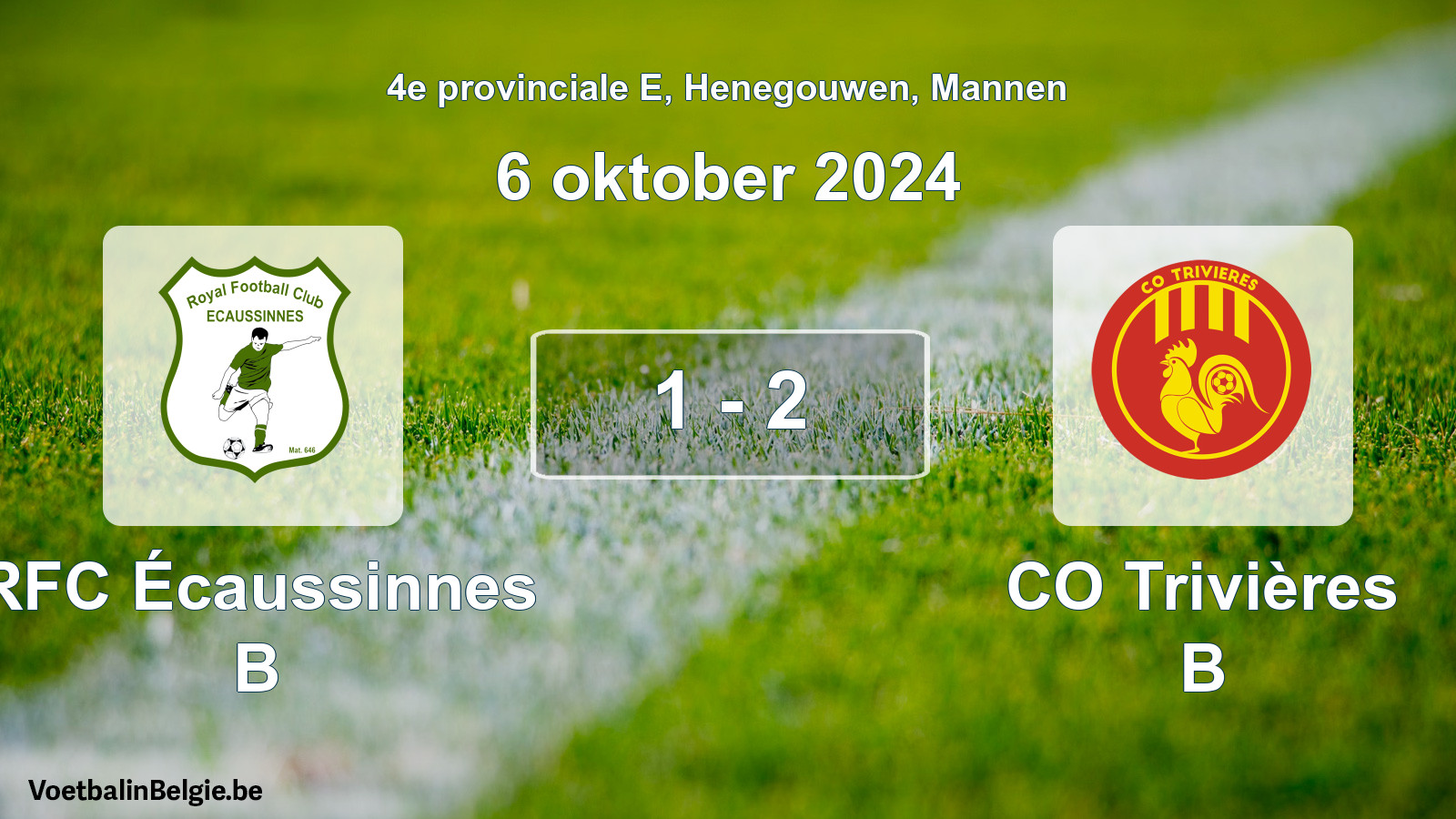 Played match men football: RFC Écaussinnes B - CO Trivières B 1 - 2 (6 October 2024)