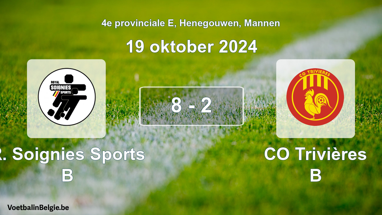 Gespeelde wedstrijd mannenvoetbal: R. Soignies Sports B - CO Trivières B 8 - 2 (19 oktober 2024)