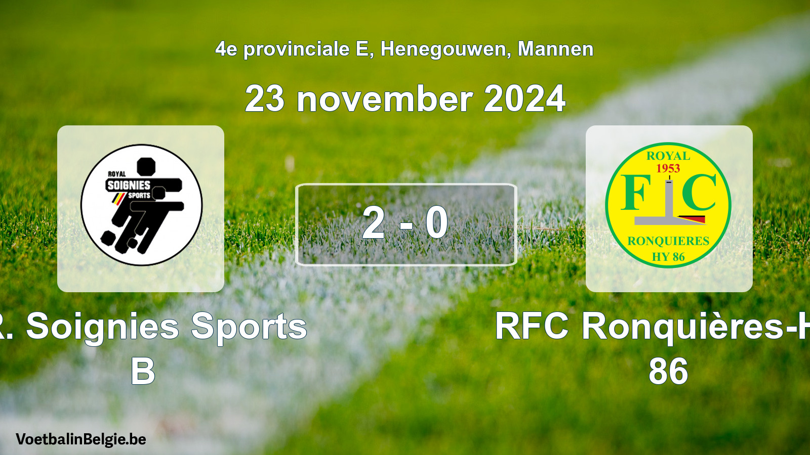 Gespeelde wedstrijd mannenvoetbal: R. Soignies Sports B - RFC Ronquières-Hy 86 2 - 0 (23 november 2024)