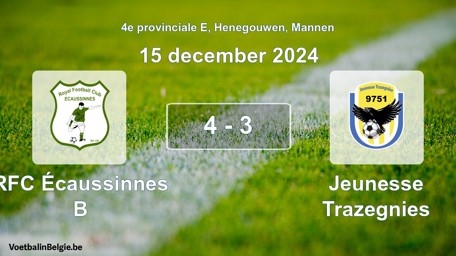Gespeelde wedstrijd mannenvoetbal: RFC Écaussinnes B - Jeunesse Trazegnies 4 - 3 (15 december 2024)
