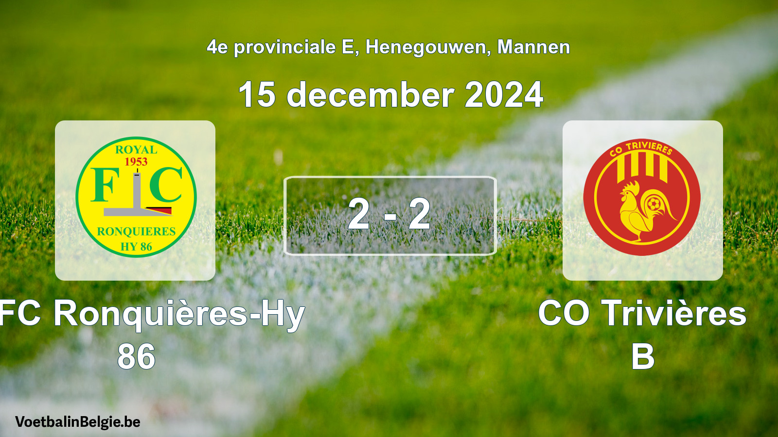 Gespeelde wedstrijd mannenvoetbal: RFC Ronquières-Hy 86 - CO Trivières B 2 - 2 (15 december 2024)
