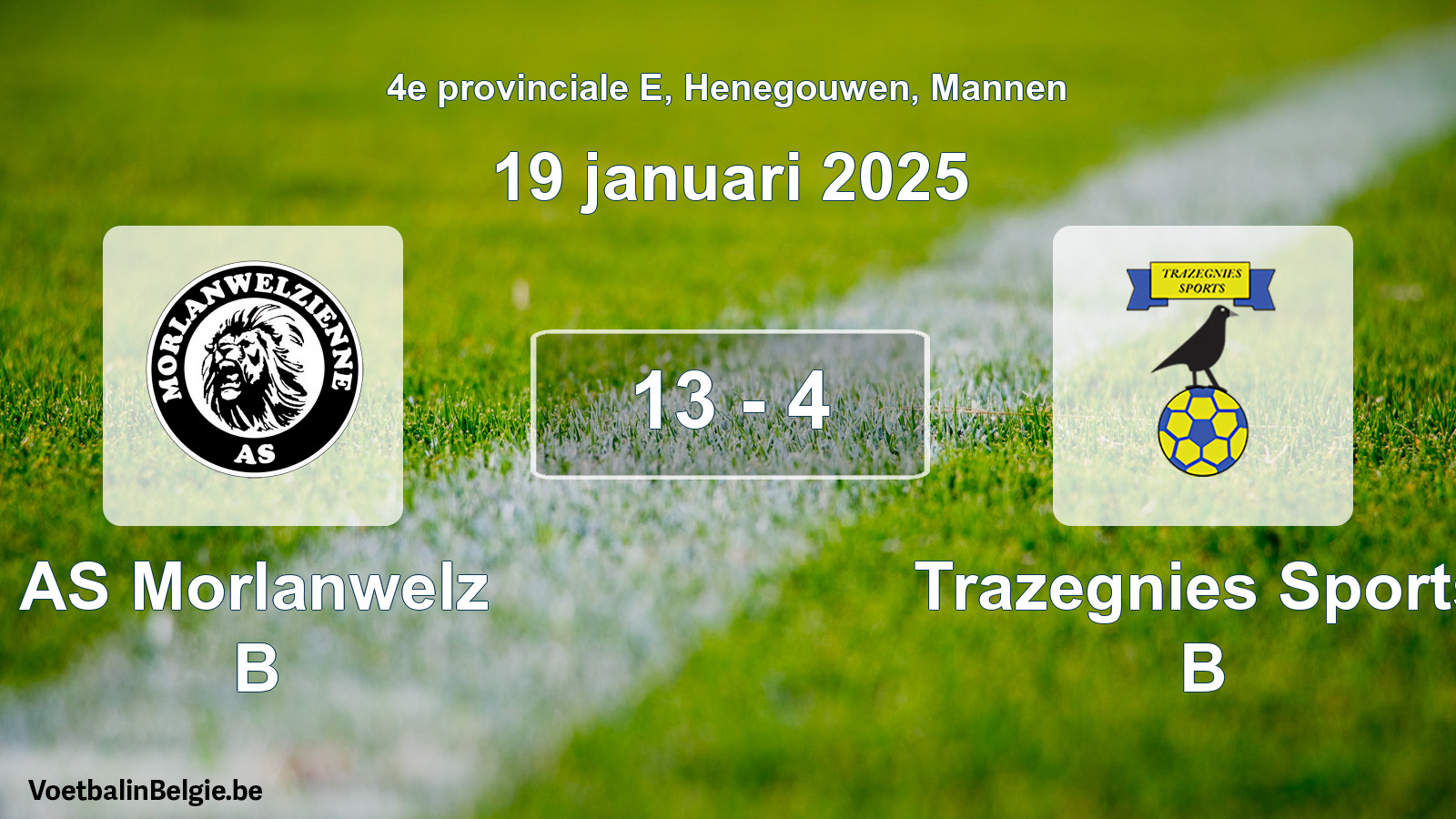 Gespeelde wedstrijd mannenvoetbal: AS Morlanwelz B - Trazegnies Sports B 13 - 4 (19 januari 2025)