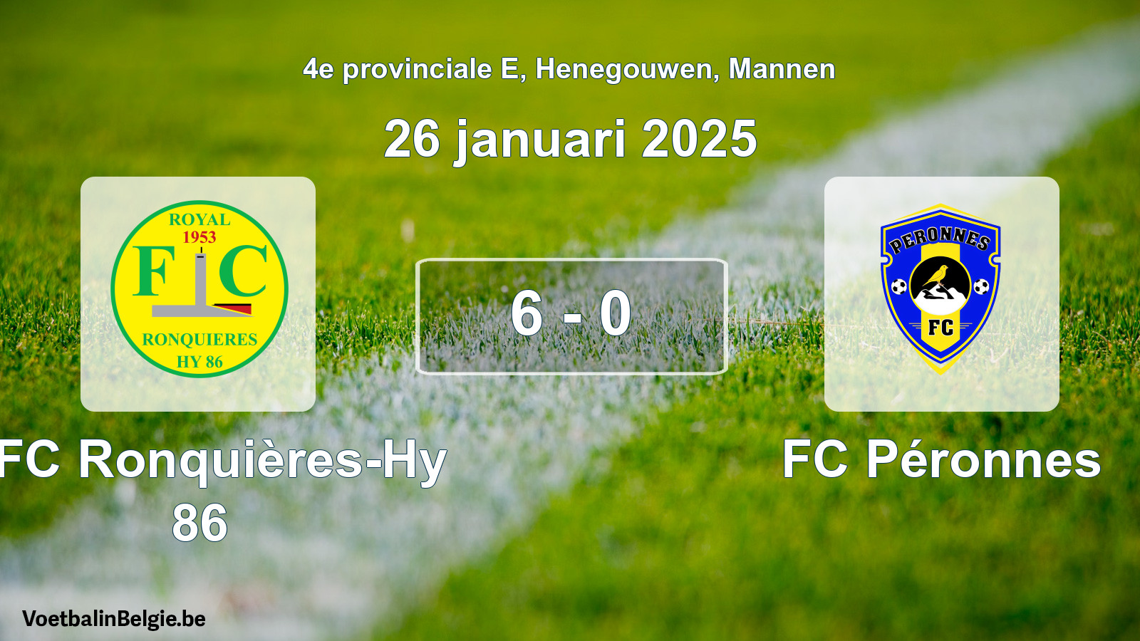 Gespeelde wedstrijd mannenvoetbal: RFC Ronquières-Hy 86 - FC Péronnes 6 - 0 (26 januari 2025)