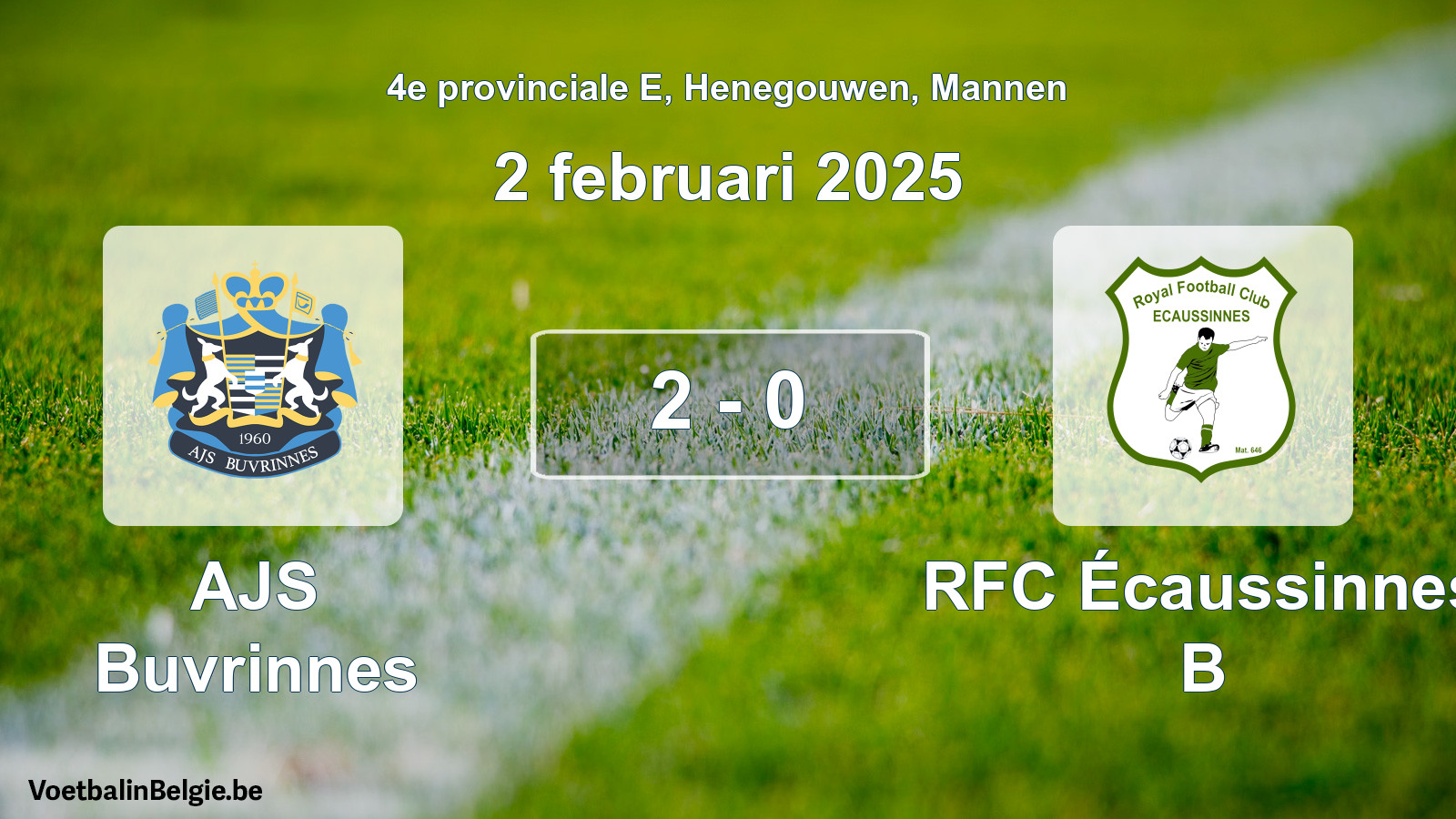 Gespeelde wedstrijd mannenvoetbal: AJS Buvrinnes - RFC Écaussinnes B 2 - 0 (2 februari 2025)