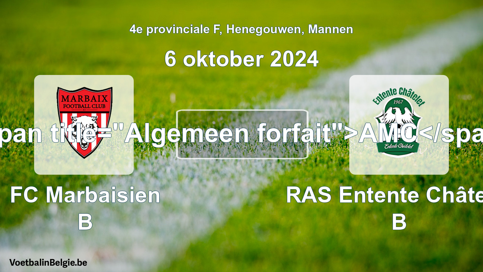 General forfeit: FC Marbaisien B - RAS Entente Châtelet B (6 October 2024)
