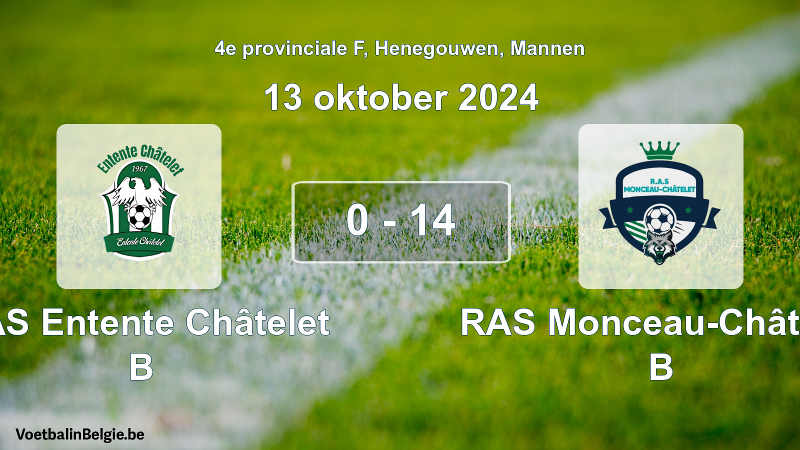 Gespeelde wedstrijd mannenvoetbal: RAS Entente Châtelet B - RAS Monceau-Châtelet B 0 - 14 (13 oktober 2024)