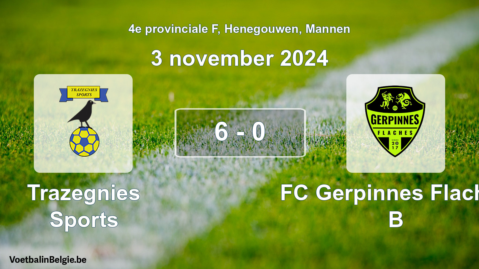 Gespeelde wedstrijd mannenvoetbal: Trazegnies Sports - FC Gerpinnes Flaches B 6 - 0 (3 november 2024)