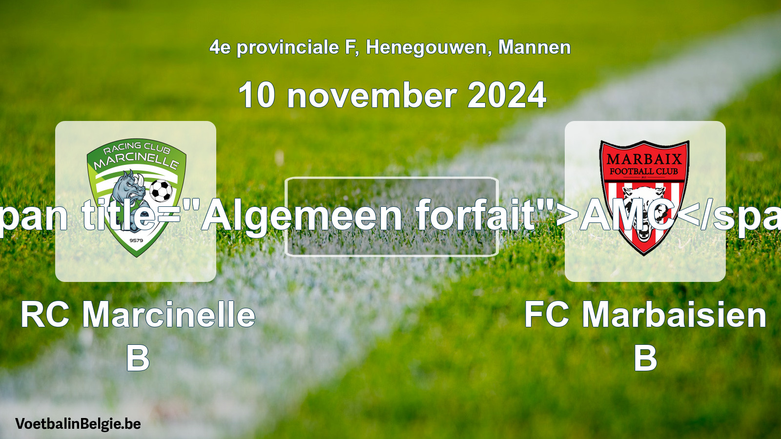 General forfeit: RC Marcinelle B - FC Marbaisien B (10 November 2024)