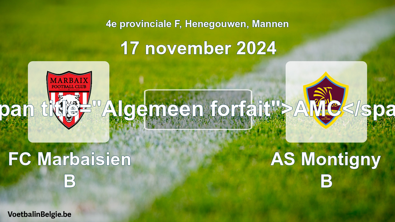 General forfeit: FC Marbaisien B - AS Montigny B (17 November 2024)