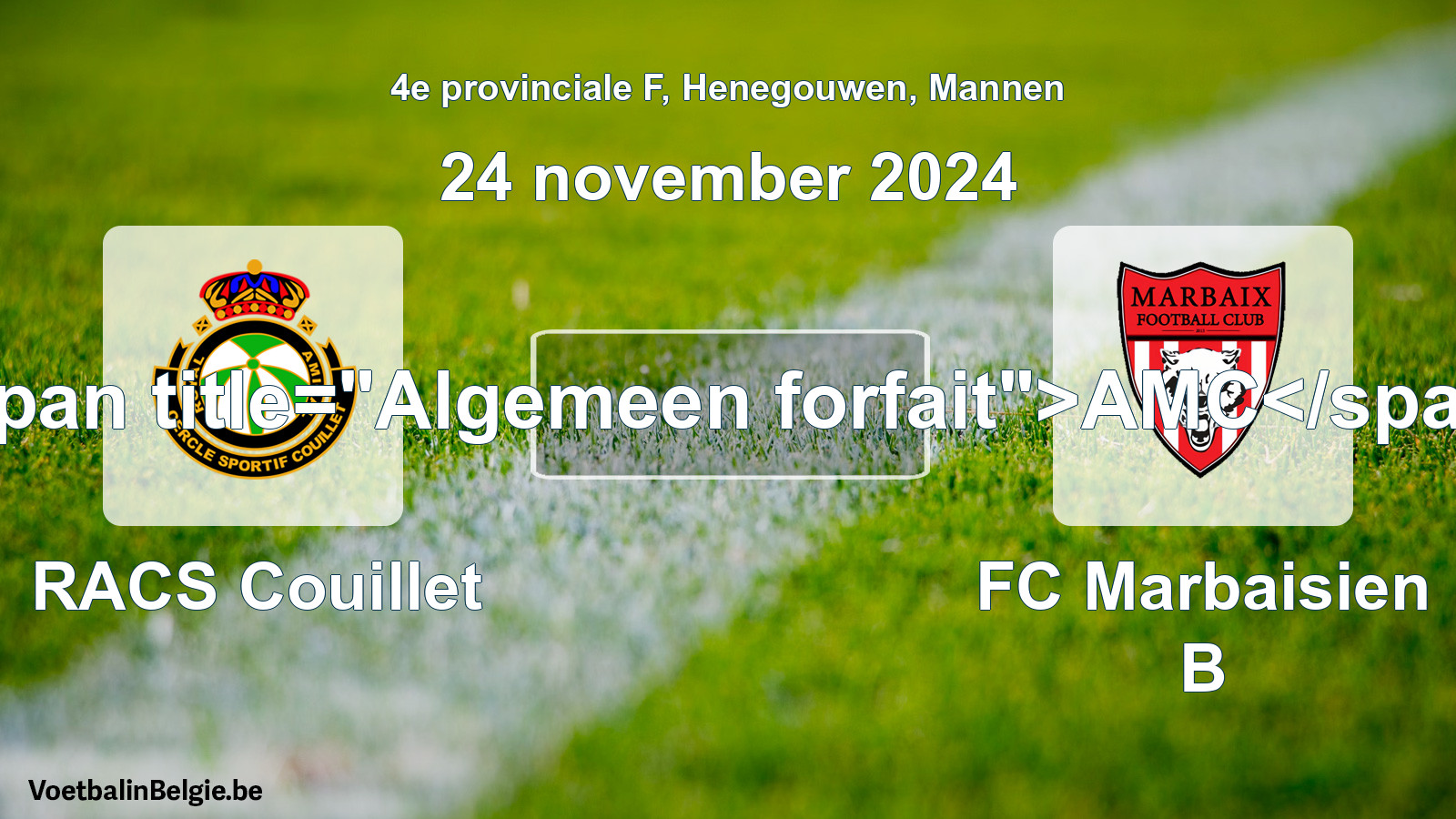 Algemeen forfait: RACS Couillet - FC Marbaisien B (24 november 2024)