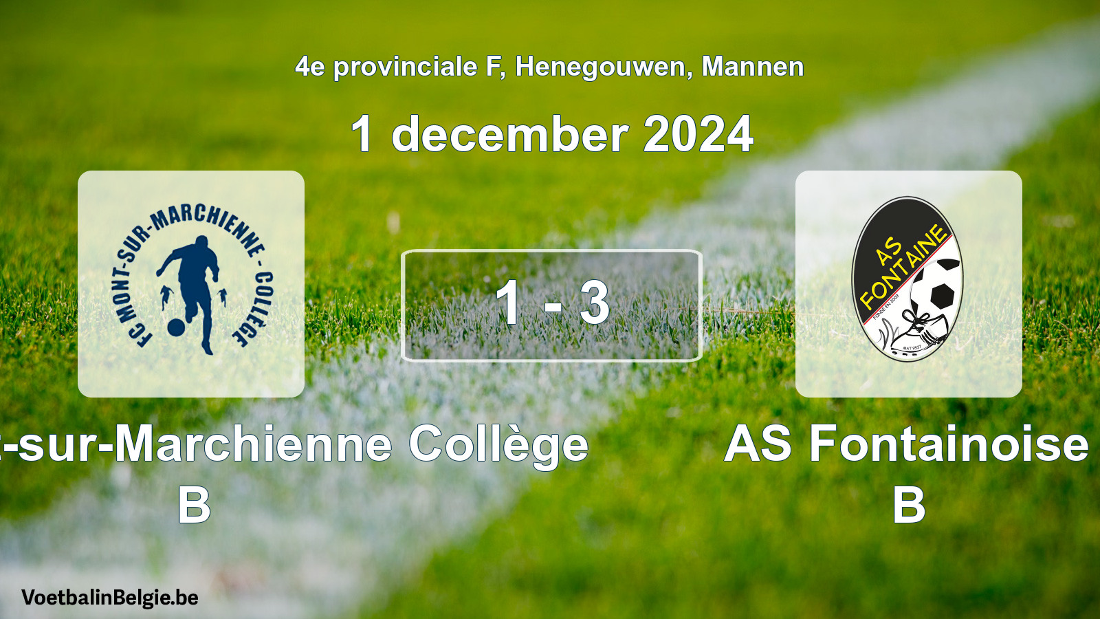 Played match men football: FC Mont-sur-Marchienne Collège B - AS Fontainoise B 1 - 3 (1 December 2024)