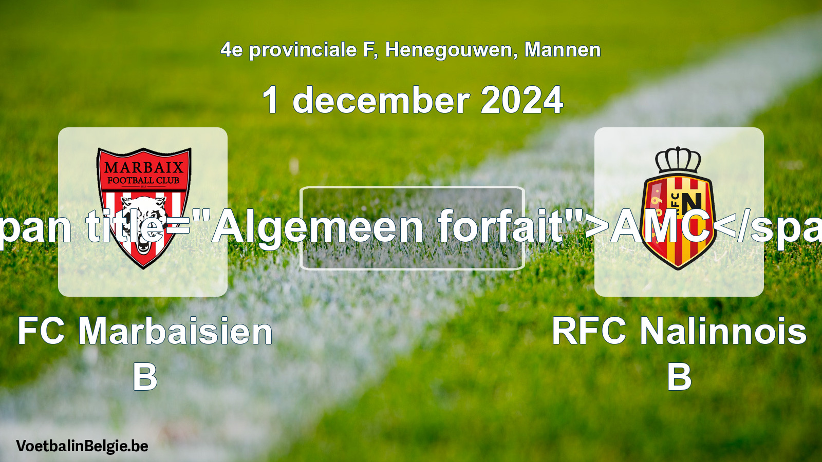 Algemeen forfait: FC Marbaisien B - RFC Nalinnois B (1 december 2024)