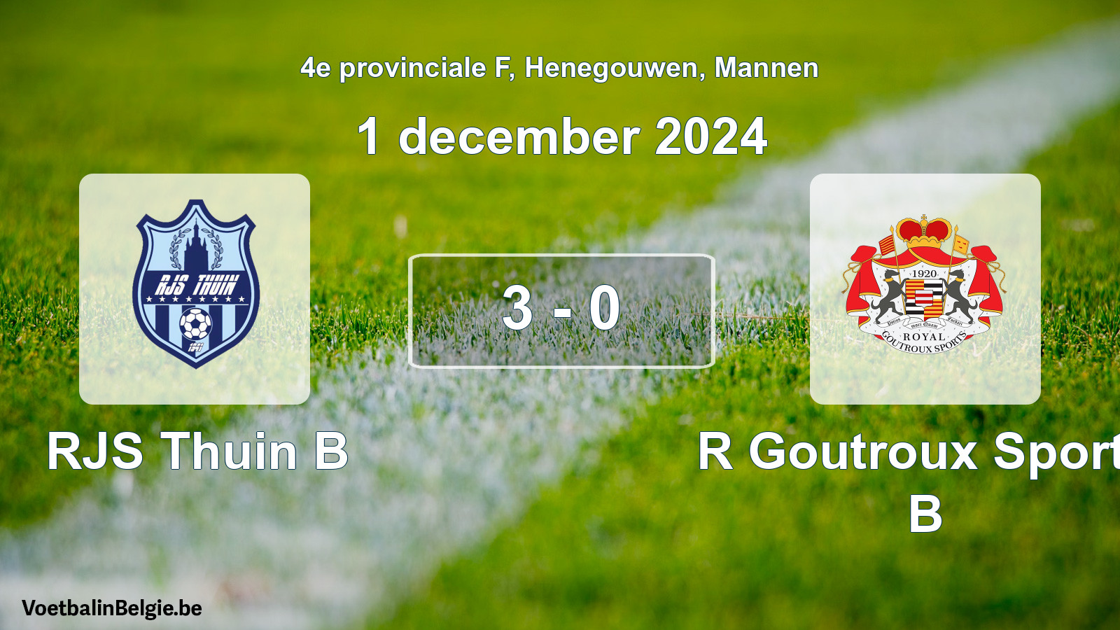 Gespeelde wedstrijd mannenvoetbal: RJS Thuin B - R Goutroux Sports B 3 - 0 (1 december 2024)