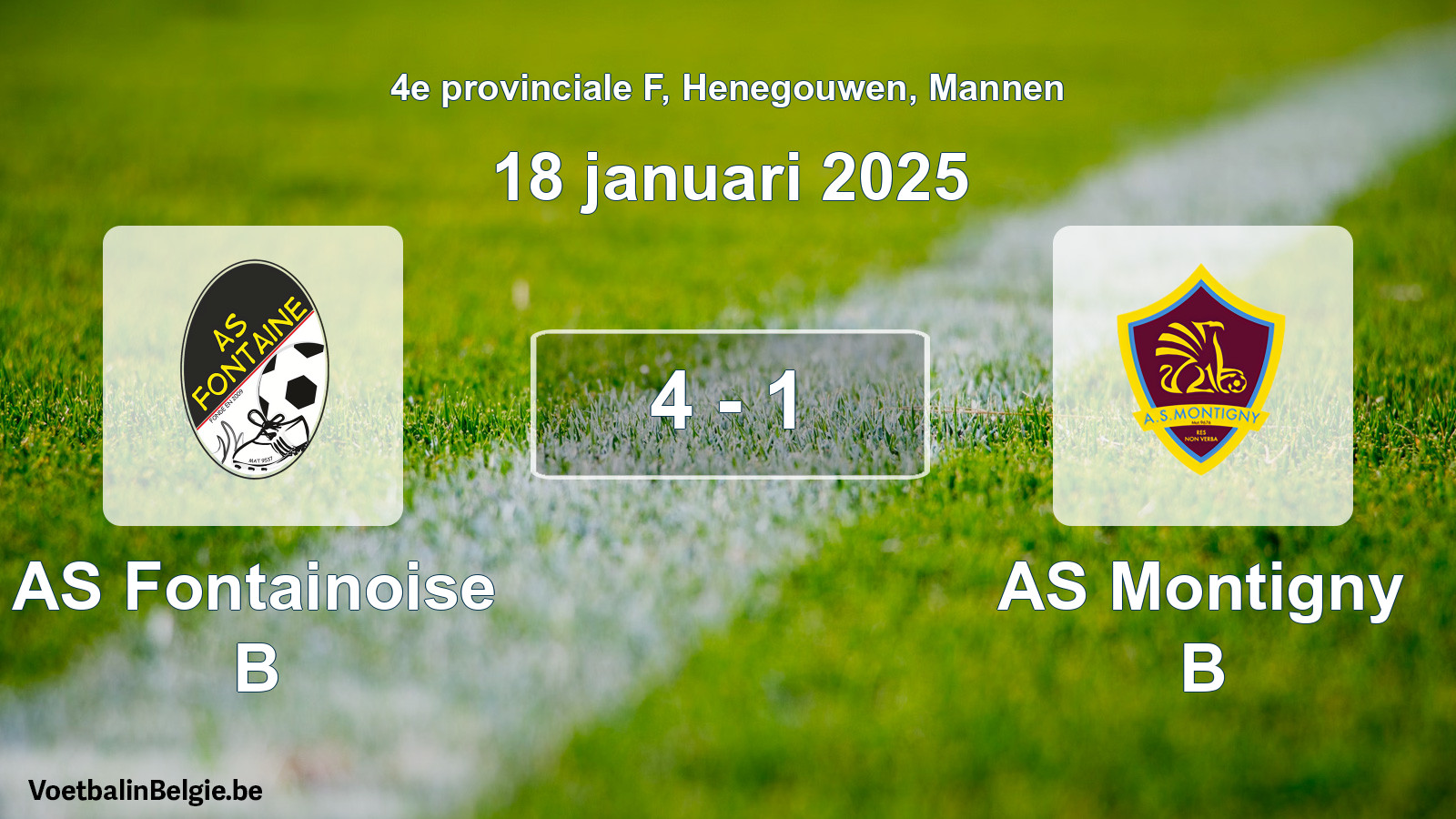 Played match men football: AS Fontainoise B - AS Montigny B 4 - 1 (18 January 2025)