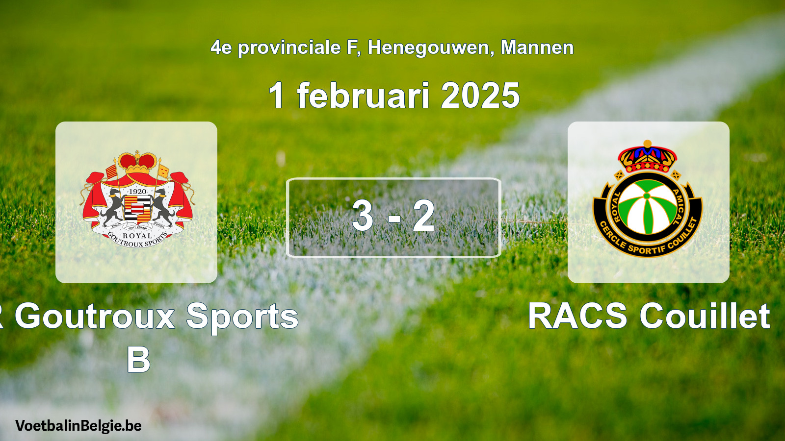 Gespeelde wedstrijd mannenvoetbal: R Goutroux Sports B - RACS Couillet 3 - 2 (1 februari 2025)
