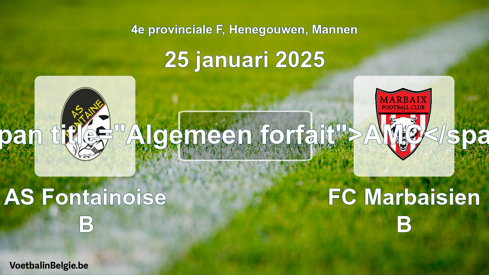 General forfeit: AS Fontainoise B - FC Marbaisien B (25 January 2025)