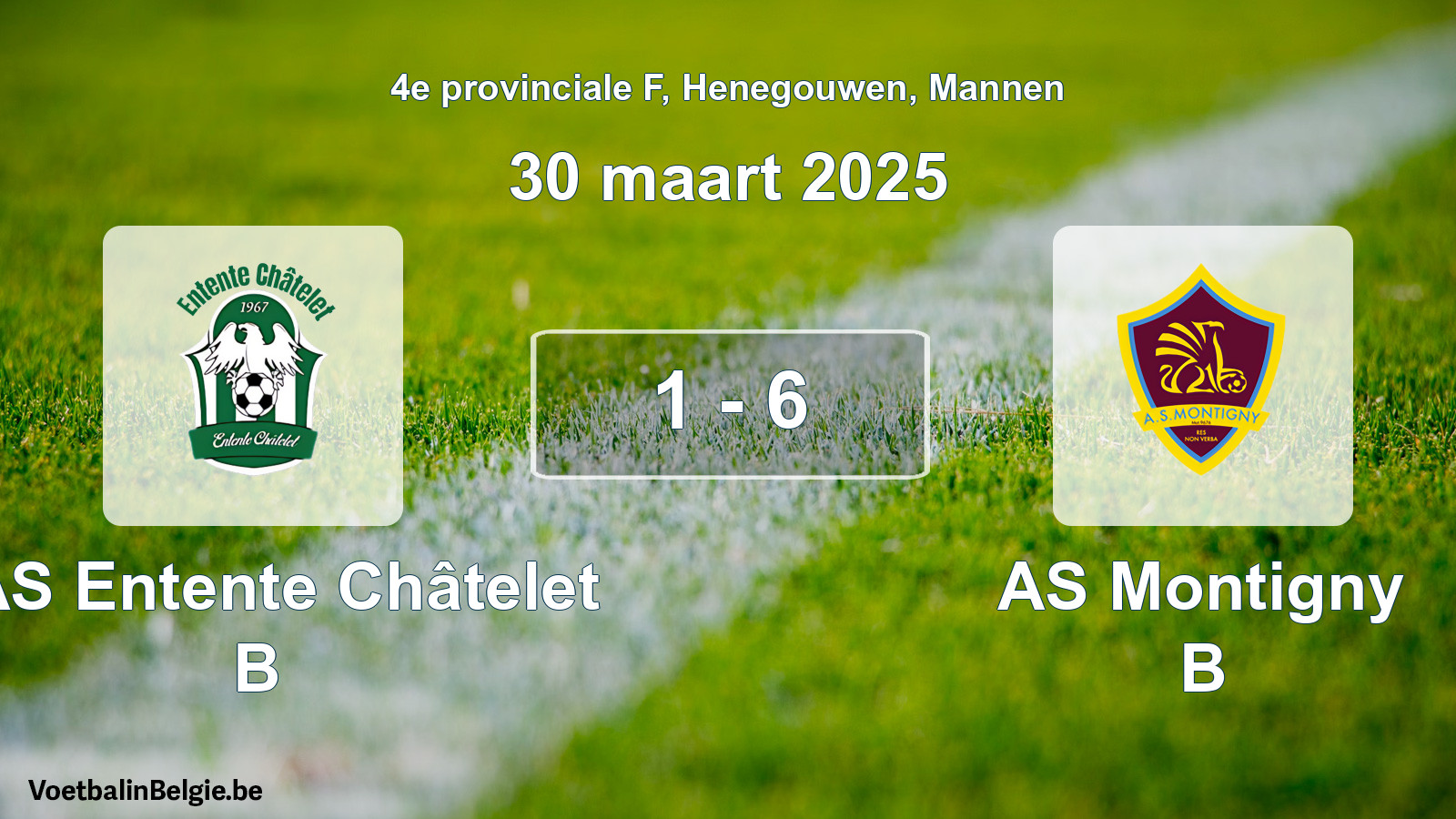 Gespeelde wedstrijd mannenvoetbal: RAS Entente Châtelet B - AS Montigny B 1 - 6 (30 maart 2025)