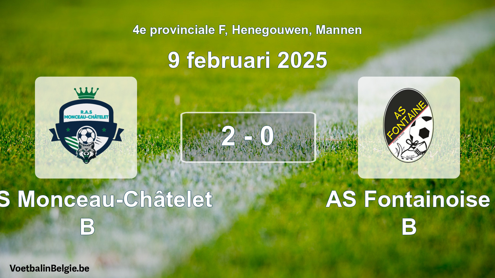 Gespeelde wedstrijd mannenvoetbal: RAS Monceau-Châtelet B - AS Fontainoise B 2 - 0 (9 februari 2025)