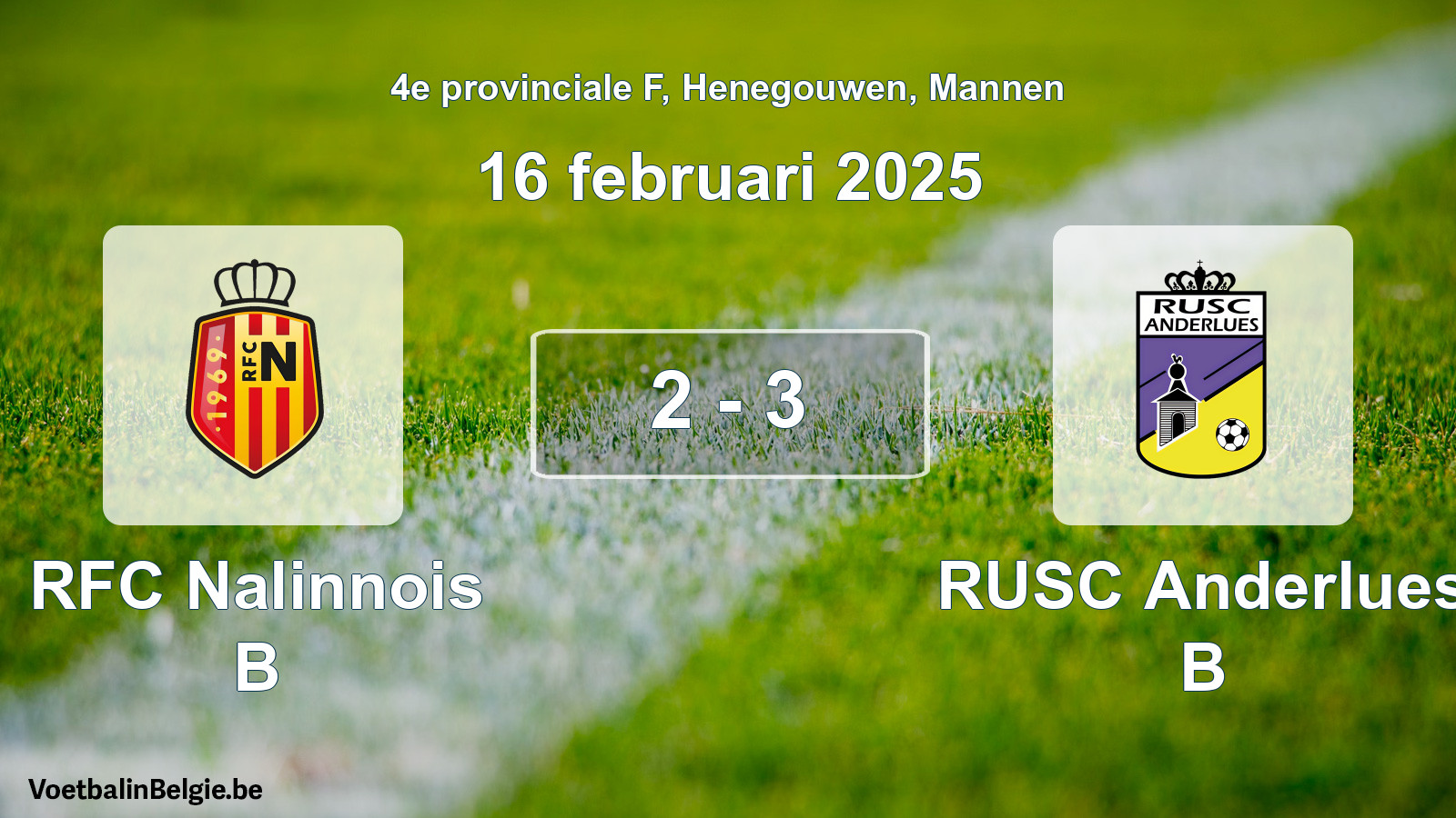 Gespeelde wedstrijd mannenvoetbal: RFC Nalinnois B - RUSC Anderlues B 2 - 3 (16 februari 2025)