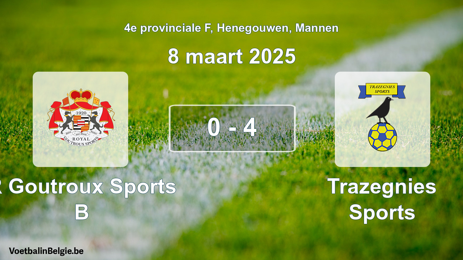 Gespeelde wedstrijd mannenvoetbal: R Goutroux Sports B - Trazegnies Sports 0 - 4 (8 maart 2025)