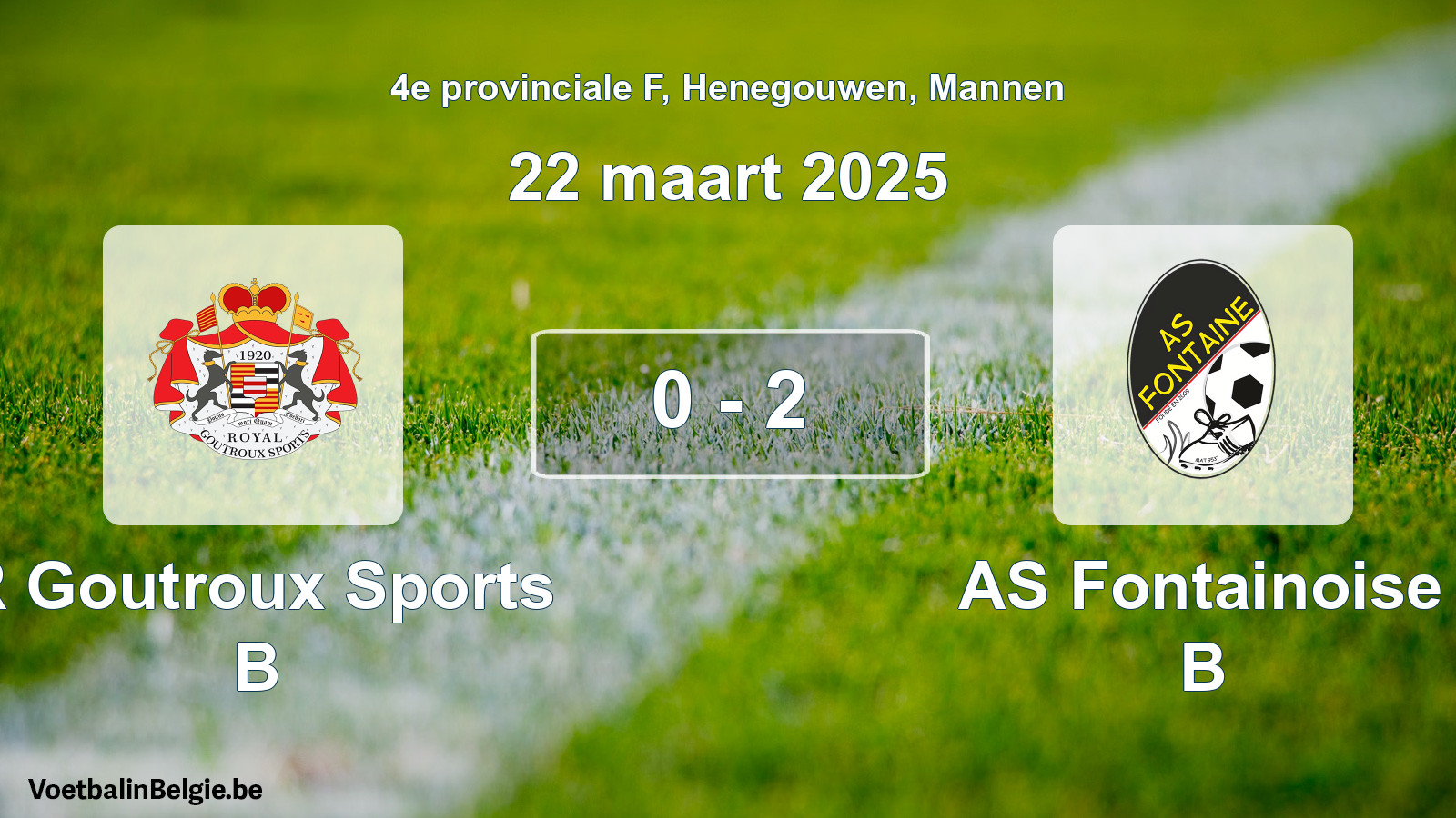 Gespeelde wedstrijd mannenvoetbal: R Goutroux Sports B - AS Fontainoise B 0 - 2 (22 maart 2025)
