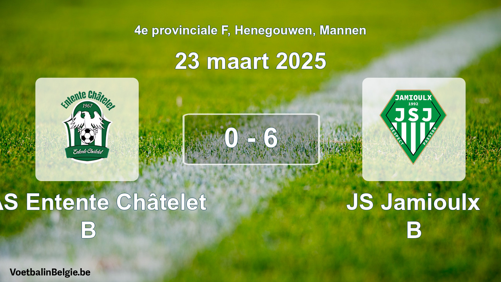 Gespeelde wedstrijd mannenvoetbal: RAS Entente Châtelet B - JS Jamioulx B 0 - 6 (23 maart 2025)