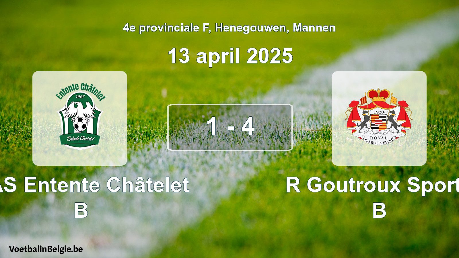 Gespeelde wedstrijd mannenvoetbal: RAS Entente Châtelet B - R Goutroux Sports B 1 - 4 (13 april 2025)